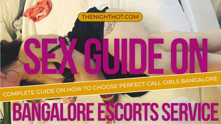 Bangalore Sex Guide: 2025 (Updated) - INR 20K/Night Girls